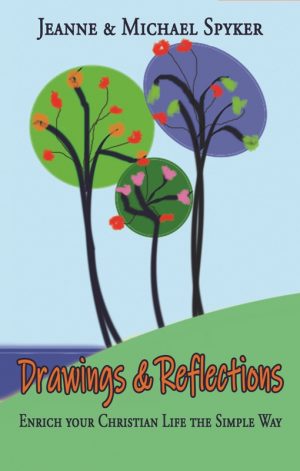 Drawings and reflections Christian Books with a Difference By Michael J Spyker